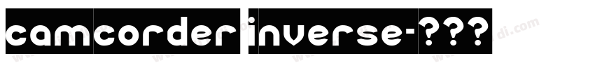 camcorder inverse字体转换